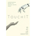 Touchit: Understanding Design in a Physical-Digital World