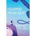Hearing from God: When God Speaks, We Better Listen