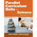 Parallel Curriculum Units for Science, Grades 6-12