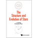 The Structure and Evolution of Stars