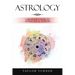 Astrology: A Beginner's Guide to Astrological Wisdom