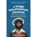 A Dozen Disappointing Disciples: How to Do Stupid Stuff and Still Change the World