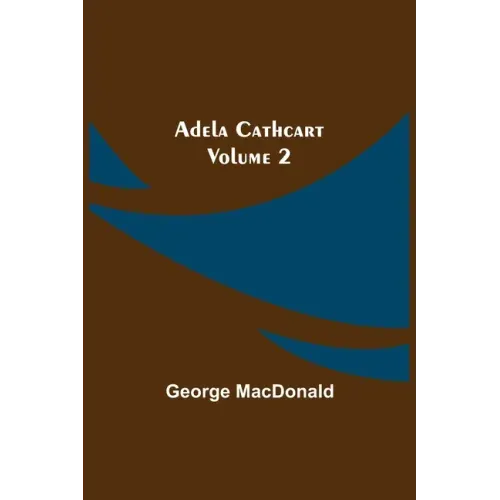 Adela Cathcart, Volume 2