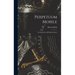 Perpetuum Mobile; Or, Search for Self-Motive Power