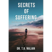 The Secrets of Suffering: The Biblical Formula to Understanding Suffering