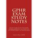 GPHR Exam Study Notes: Flash-card style revision notes covering all modules of GPHR Body of Knowledge