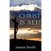 Christ Is All!
