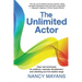 The Unlimited Actor: Easy, new techniques for auditions, character development, and unlocking your full creative range