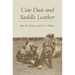 Cow Dust and Saddle Leather