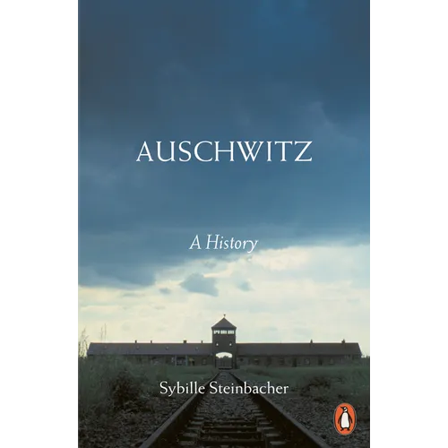 Auschwitz: A History