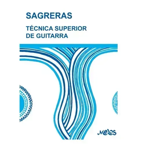 Técnica Superior de Guitarra: de acuerdo con la moderna escuela del maestro Tárrega