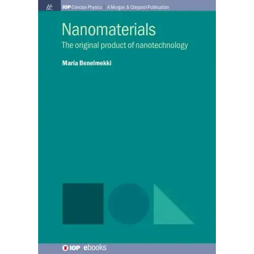 Nanomaterials: The Original Product of Nanotechnology