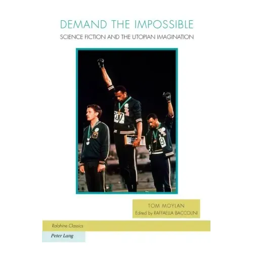 Demand the Impossible: Science Fiction and the Utopian Imagination