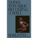 Shikeith: Notes Towards Becoming a Spill