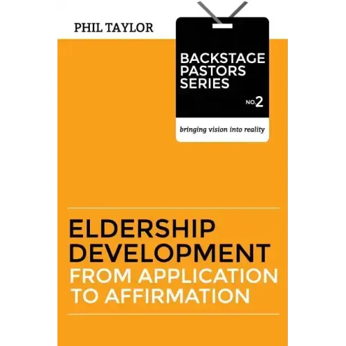 Eldership Development: From Application To Affirmation