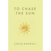 To Chase the Sun
