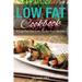 Low Fat Cookbook: A Low Fat Diet with Gluten Free Recipes