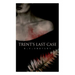 Trent's Last Case: A Detective Novel (Also known as The Woman in Black)