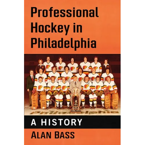 Professional Hockey in Philadelphia: A History