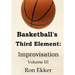 Basketball's Third Element: Improvisation, Volume III