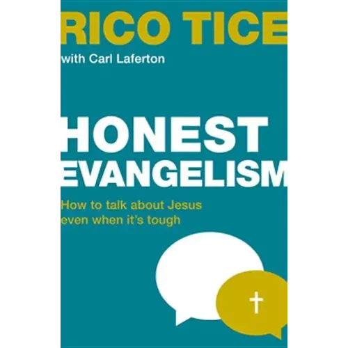 Honest Evangelism: How to Talk about Jesus Even When It's Tough