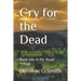 Cry for the Dead: Book one in the Rea Trilogy