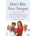 Don't Bite Your Tongue