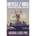 Bicycle/Race: Transportation, Culture, & Resistance