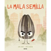La Mala Semilla / The Bad Seed