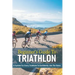 Beginner's Guide To Triathlon: A System For Every Triathlete To Confidently Join The Game: Triathlon Biography Books