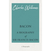Bacon - A Biography of Sir Francis Bacon