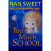 Too Much School