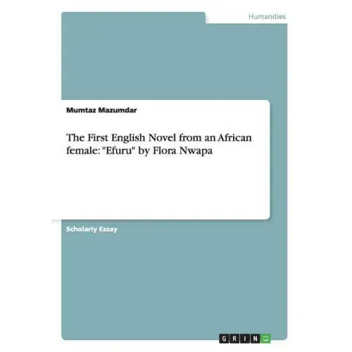 The First English Novel from an African female: "Efuru" by Flora Nwapa