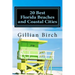 20 Best Florida Beaches and Coastal Cities: A look at the history, highlights and things to do in some of Florida's best beaches and coastal cities