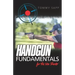 Handgun Fundamentals for the New Shooter