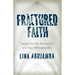 Fractured Faith: Finding Your Way Back to God in an Age of Deconstruction
