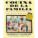 Cocina de la Familia (Family Kitchen): Mas de 200 Recetas Autenticas de Cocinas Mexicanas
