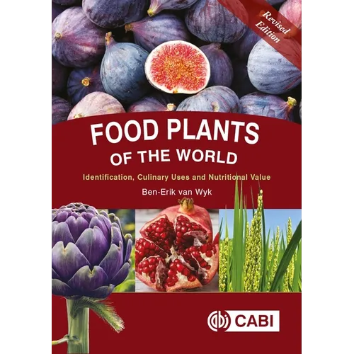 Food Plants of the World: Identification, Culinary Uses and Nutritional Value