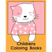 Childrens Coloring Books: The Coloring Pages, design for kids, Children, Boys, Girls and Adults