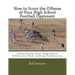 How to Scout the Offense of Your High School Football Opponent: Identifying Your Opponents Offensive Play Calling Tendencies