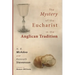 The Mystery of the Eucharist in the Anglican Tradition: What Happens at Holy Communion?