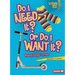 Do I Need It? or Do I Want It?: Making Budget Choices