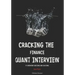 Cracking the Finance Quant Interview: 75 Interview Questions and Solutions
