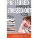 Pressured Parents, Stressed-out Kids: Dealing With Competition While Raising a Successful Child