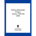 Archives Municipales D'Agen: Chartes, 1189-1328 (1876)