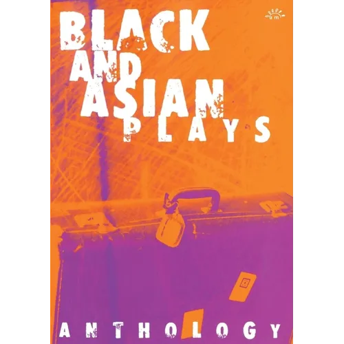 Black and Asian Plays: Anthology