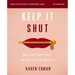Keep It Shut Bible Study Guide Plus Streaming Video, Updated Edition: What to Say, How to Say It, and When to Say Nothing at All