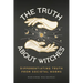 The Truth About Witches: Differentiating Truth from Societal Norms
