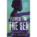 Flowers for the Sea