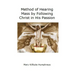 Method of Hearing Mass by Following Christ in His Passion